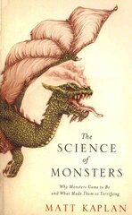Science of Monsters: Why Monsters Came to Be and What Made Them so Terrifying hind ja info | Fantaasia, müstika | kaup24.ee