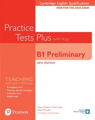 Cambridge English Qualifications: B1 Preliminary Practice Tests Plus with key 4th edition hind ja info | Võõrkeele õppematerjalid | kaup24.ee