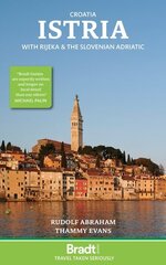 Istria: With Rijeka and the Slovenian Adriatic 3rd Revised edition hind ja info | Reisiraamatud, reisijuhid | kaup24.ee