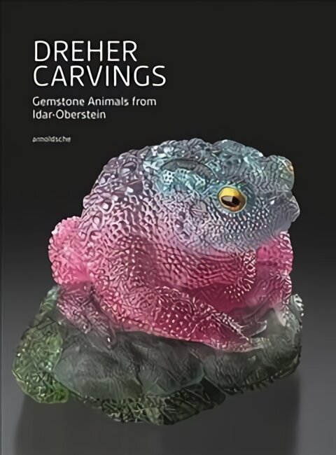 Dreher Carvings: Gemstone Animals from Idar-Oberstein hind ja info | Entsüklopeediad, teatmeteosed | kaup24.ee