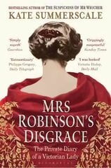 Mrs Robinson's Disgrace: The Private Diary of a Victorian Lady цена и информация | Исторические книги | kaup24.ee