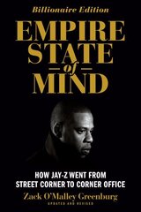 Empire State Of Mind (revised): How Jay-Z Went from Street Corner to Corner Office Revised ed. цена и информация | Книги об искусстве | kaup24.ee