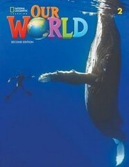 Our World 2 (British English) 2nd edition цена и информация | Пособия по изучению иностранных языков | kaup24.ee