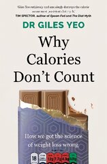 Why Calories Don't Count: How we got the science of weight loss wrong цена и информация | Самоучители | kaup24.ee