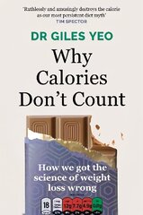 Why Calories Don't Count: How we got the science of weight loss wrong hind ja info | Eneseabiraamatud | kaup24.ee