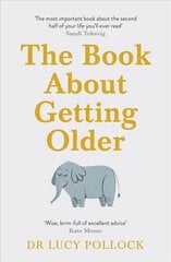 Book About Getting Older: Dementia, finances, care homes and everything in between цена и информация | Самоучители | kaup24.ee