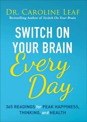 Switch on Your Brain Every Day: 365 Readings for Peak Happiness, Thinking, and Health цена и информация | Духовная литература | kaup24.ee