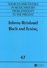 Bach and Tuning New edition цена и информация | Книги об искусстве | kaup24.ee
