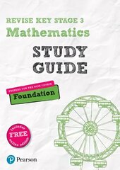 Pearson REVISE Key Stage 3 Mathematics Study Guide - Preparing for the GCSE   Foundation course: for home learning and preparing for GCSEs in 2022 and 2023 цена и информация | Книги для подростков и молодежи | kaup24.ee