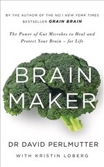 Brain Maker: The Power of Gut Microbes to Heal and Protect Your Brain - for Life цена и информация | Самоучители | kaup24.ee