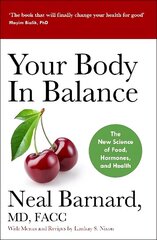 Your Body In Balance: The New Science of Food, Hormones and Health hind ja info | Eneseabiraamatud | kaup24.ee