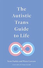 Autistic Trans Guide to Life hind ja info | Eneseabiraamatud | kaup24.ee