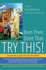 Been There. Done That. Try This!: An Aspie's Guide to Life on Earth hind ja info | Eneseabiraamatud | kaup24.ee