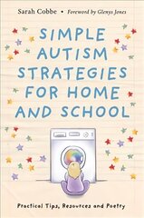 Simple Autism Strategies for Home and School: Practical Tips, Resources and Poetry цена и информация | Самоучители | kaup24.ee