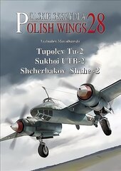 Tupolev Tu-2, Sukhoi UTB-2, Shcherbakov Shche-2 hind ja info | Ühiskonnateemalised raamatud | kaup24.ee