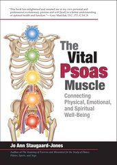 Vital Psoas Muscle: Connecting Physical, Emotional, and Spiritual Well-Being цена и информация | Самоучители | kaup24.ee