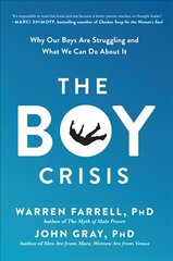Boy Crisis: Why Our Boys Are Struggling and What We Can Do About It цена и информация | Самоучители | kaup24.ee