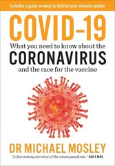Covid-19: Everything You Need to Know About Coronavirus and the Race for the Vaccine hind ja info | Eneseabiraamatud | kaup24.ee