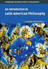 Introduction to Latin American Philosophy hind ja info | Ajalooraamatud | kaup24.ee