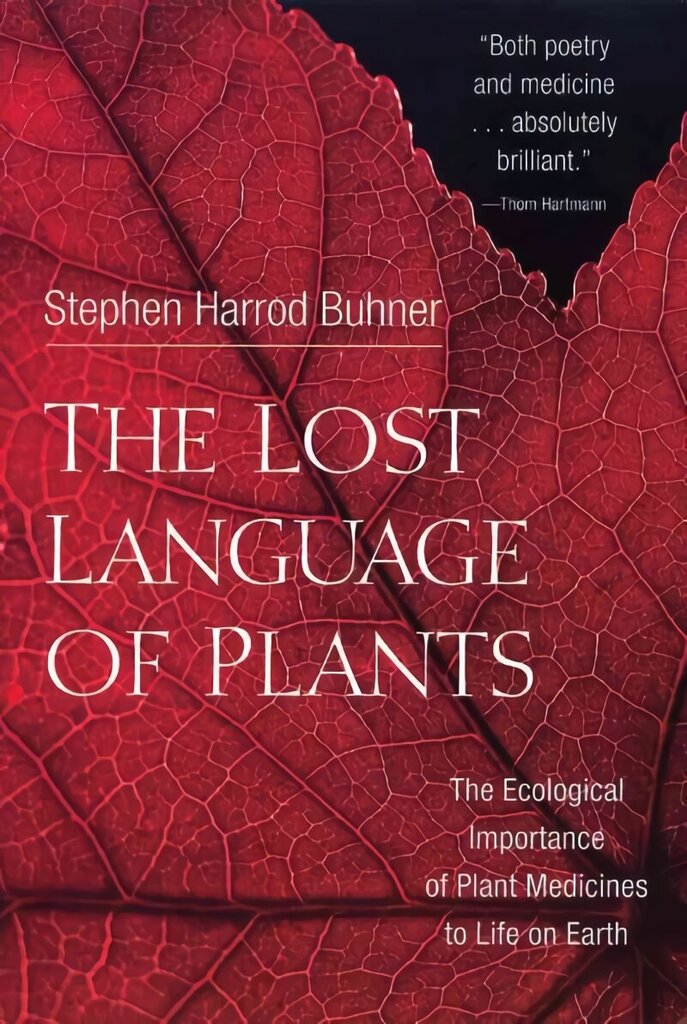 Lost Language of Plants: The Ecological Importance of Plant Medicine to Life on Earth hind ja info | Eneseabiraamatud | kaup24.ee