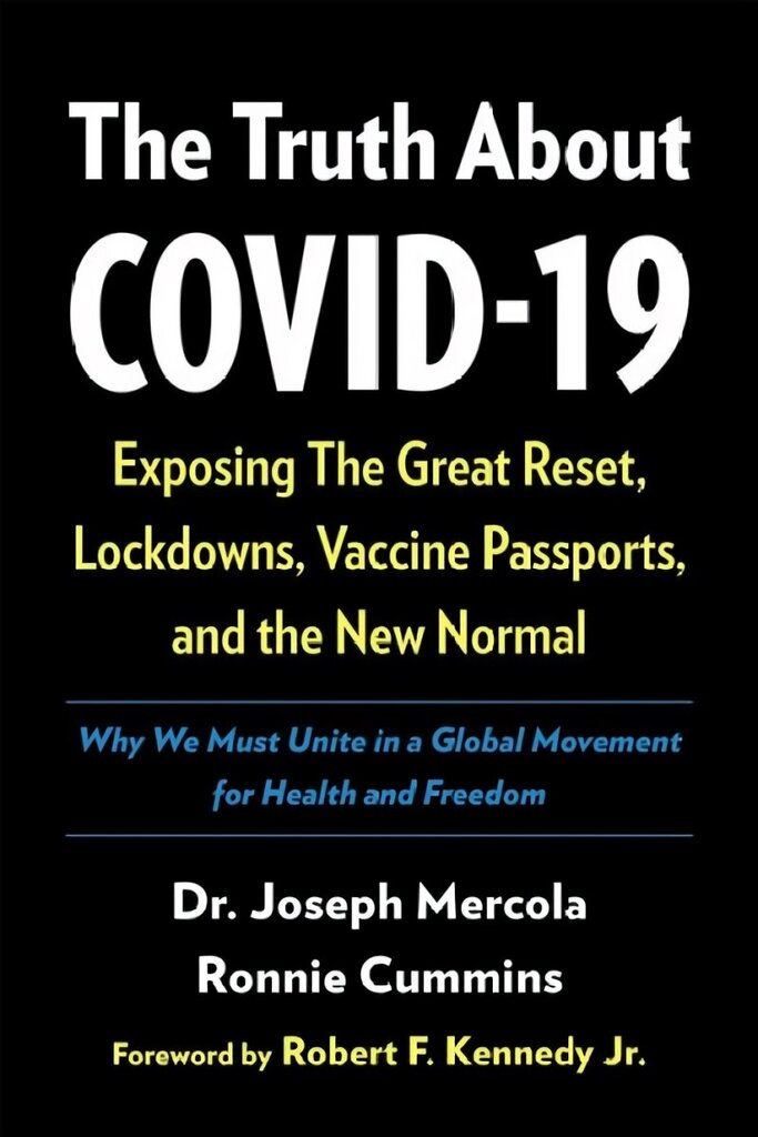 Truth About COVID-19: Exposing The Great Reset, Lockdowns, Vaccine Passports, and the New Normal цена и информация | Eneseabiraamatud | kaup24.ee