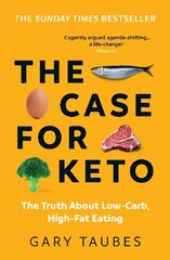 Case for Keto: The Truth About Low-Carb, High-Fat Eating hind ja info | Eneseabiraamatud | kaup24.ee
