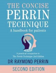 Concise Perrin Technique: A Handbook for Patients цена и информация | Самоучители | kaup24.ee