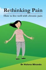 Rethinking Pain: How to live well despite chronic pain hind ja info | Eneseabiraamatud | kaup24.ee
