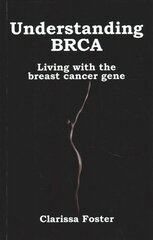 Understanding BRCA: Living with the breast cancer gene цена и информация | Самоучители | kaup24.ee