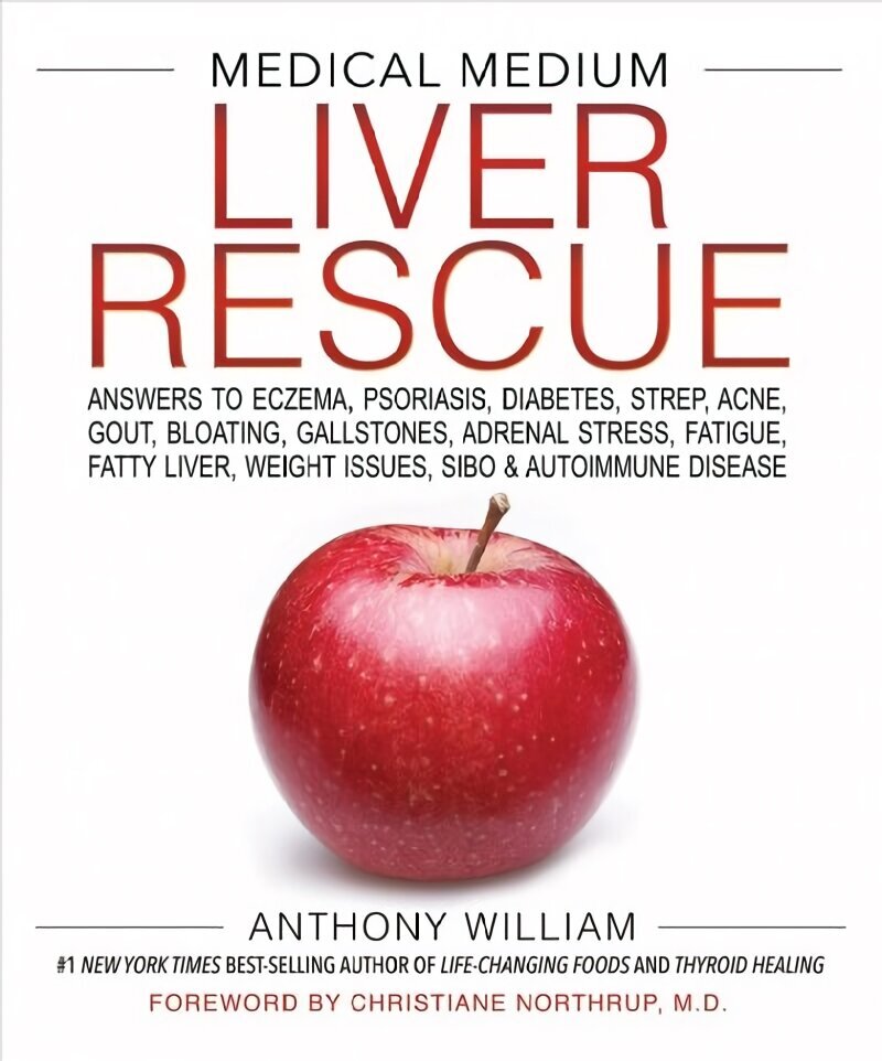 Medical Medium Liver Rescue: Answers to Eczema, Psoriasis, Diabetes, Strep, Acne, Gout, Bloating, Gallstones, Adrenal Stress, Fatigue, Fatty Liver, Weight Issues, SIBO & Autoimmune Disease цена и информация | Eneseabiraamatud | kaup24.ee