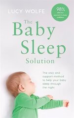 Baby Sleep Solution: The stay-and-support method to help your baby sleep through the night цена и информация | Самоучители | kaup24.ee