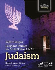 WJEC/Eduqas Religious Studies for A Level Year 1 & AS - Judaism цена и информация | Духовная литература | kaup24.ee