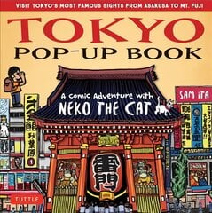 Tokyo Pop-Up Book: A Comic Adventure with Neko the Cat - A Manga Tour of Tokyo's most Famous Sights - from Asakusa to Mt. Fuji hind ja info | Noortekirjandus | kaup24.ee