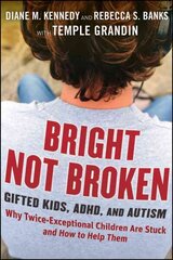 Bright Not Broken: Gifted Kids, ADHD, and Autism hind ja info | Ühiskonnateemalised raamatud | kaup24.ee