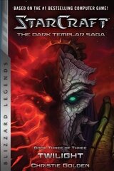 StarCraft: The Dark Templar Saga #3: Twilight hind ja info | Fantaasia, müstika | kaup24.ee