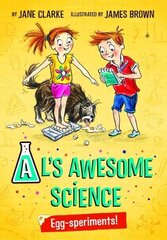 Al's Awesome Science: Egg-speriments!: Egg-Speriments!, No.1 hind ja info | Noortekirjandus | kaup24.ee