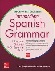 McGraw-Hill Education Intermediate Spanish Grammar цена и информация | Пособия по изучению иностранных языков | kaup24.ee