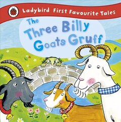 Three Billy Goats Gruff: Ladybird First Favourite Tales: Ladybird First Favourite Tales цена и информация | Книги для малышей | kaup24.ee