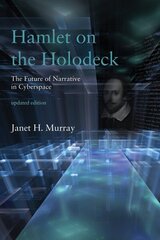 Hamlet on the Holodeck: The Future of Narrative in Cyberspace updated edition цена и информация | Исторические книги | kaup24.ee