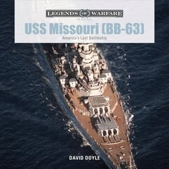 USS Missouri (BB-63): America's Last Battleship: America's Last Battleship hind ja info | Ühiskonnateemalised raamatud | kaup24.ee