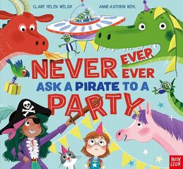 Never, Ever, Ever Ask a Pirate to a Party hind ja info | Väikelaste raamatud | kaup24.ee