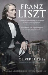 Franz Liszt: Musician, Celebrity, Superstar цена и информация | Биографии, автобиогафии, мемуары | kaup24.ee