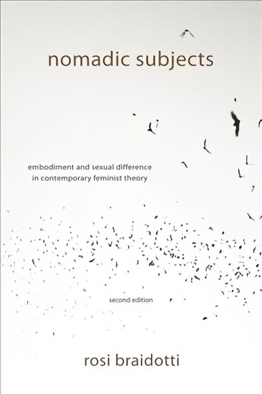 Nomadic Subjects: Embodiment and Sexual Difference in Contemporary Feminist Theory, Second Edition цена и информация | Ühiskonnateemalised raamatud | kaup24.ee