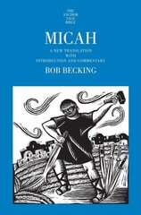 Micah: A New Translation with Introduction and Commentary цена и информация | Духовная литература | kaup24.ee