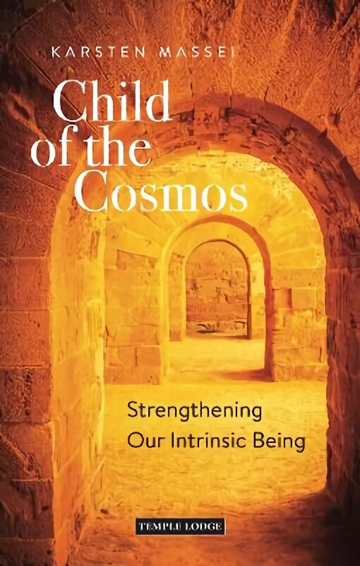 Child of the Cosmos: Strengthening Our Intrinsic Being hind ja info | Usukirjandus, religioossed raamatud | kaup24.ee