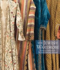 Jewish Wardrobe: From the Collection of The Israel Museum, Jerusalem цена и информация | Книги об искусстве | kaup24.ee