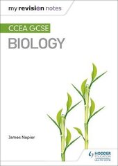 My Revision Notes: CCEA GCSE Biology 3rd Revised edition hind ja info | Noortekirjandus | kaup24.ee