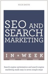 SEO And Search Marketing In A Week: Search Engine Optimization And Search Engine Marketing Made Easy In Seven Simple Steps hind ja info | Majandusalased raamatud | kaup24.ee