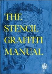 The Stencil Graffiti Manual цена и информация | Книги об искусстве | kaup24.ee