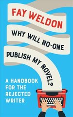Why Will No-One Publish My Novel?: A Handbook for the Rejected Writer hind ja info | Võõrkeele õppematerjalid | kaup24.ee